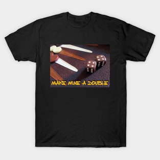 Make Mine A Double T-Shirt